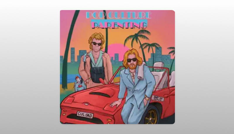 Pop Culture Parenting